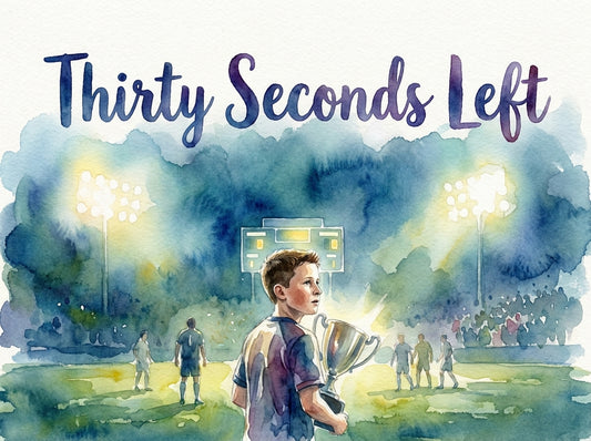 Thirty Seconds Left