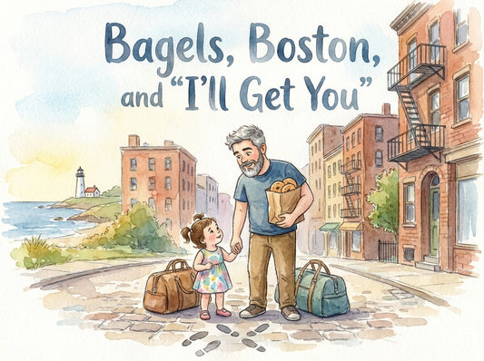 Bagels, Boston, and "I'll Get You"